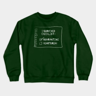 I survived quarantine Crewneck Sweatshirt